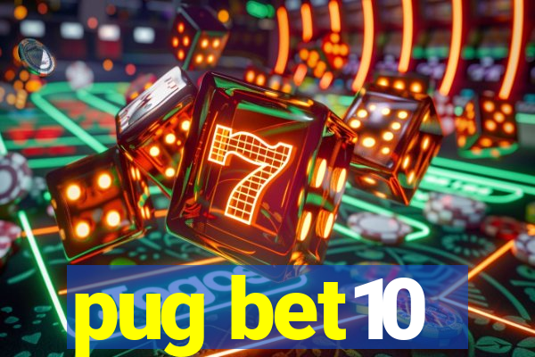 pug bet10